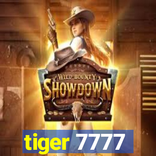 tiger 7777